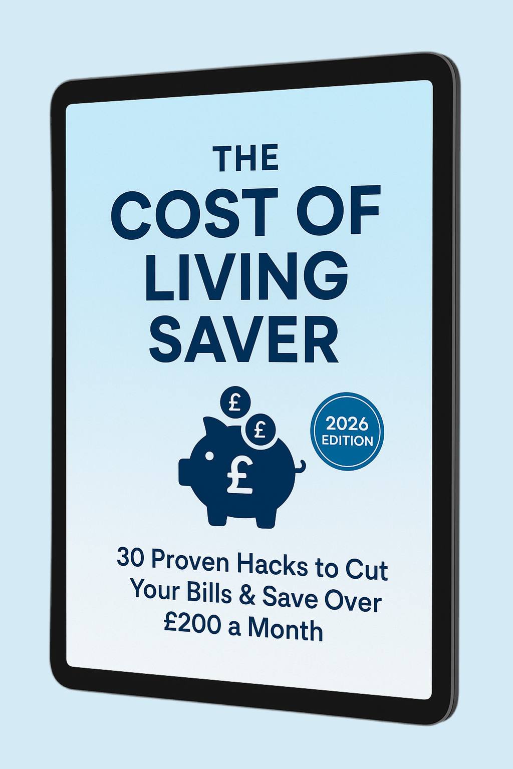 The Cost of Living Saver: 30 Hacks to Save £200+/ Month